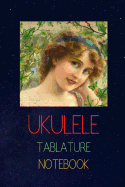 Ukulele Tablature Notebook: Write Down The Ukulele Versions of Songs You Like