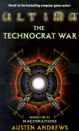 Ultima: The Technocrat War Book I of III: Machinations