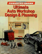 Ultimate Auto Workshop Design and Planning - Jacobs, David, Jr.