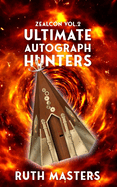 Ultimate Autograph Hunters: Zealcon Vol 2