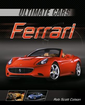 Ultimate Cars: Ferrari - Scott Colson, Rob