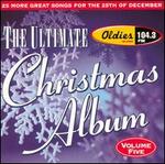 Ultimate Christmas Album, Vol. 5: Oldies 104.3