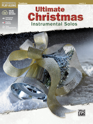 Ultimate Christmas Instrumental Solos: Trombone, Book & Online Audio/Software/PDF - Galliford, Bill (Editor)