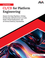 Ultimate CI/CD for Platform Engineering