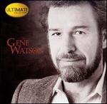 Ultimate Collection - Gene Watson
