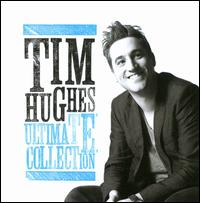 Ultimate Collection - Tim Hughes