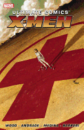 Ultimate Comics X-Men by Brian Wood - Volume 1