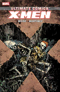 Ultimate Comics X-Men by Brian Wood Volume 3