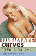 Ultimate Curves: Twenty Rubenesque Erotic Stories