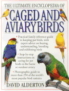 Ultimate Encyclopedia of Caged and Aviary Birds