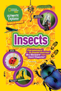 Ultimate Explorer Field Guide: Insects: Find Adventure! Go Outside! Have Fun! be a Backyard Insect Inspector!