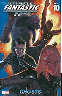 Ultimate Fantastic Four - Volume 10: Ghosts