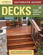 Ultimate Guide: Decks, 4th Edition: Plan, Design, Build