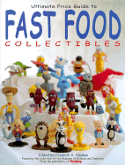 Ultimate Guide to Fast Food Collectibles - Stephan, Elizabeth A (Editor)