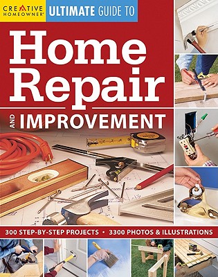 Ultimate Guide to Home Repair & Improvement - Creative Homeowner (Creator)