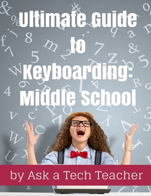 Ultimate Guide to Keyboarding: Middle School - Tech Teacher, Ask a