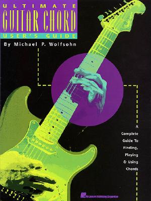 Ultimate Guitar Chord User's Guide - Hal Leonard Corp (Creator)
