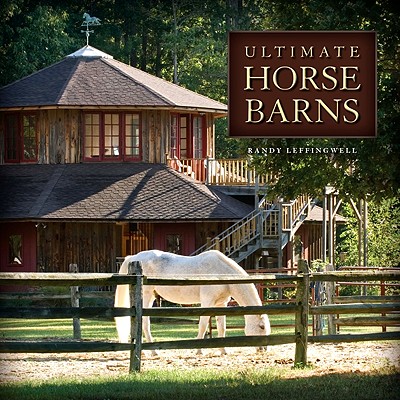 Ultimate Horse Barns - Leffingwell, Randy