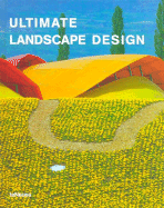 Ultimate Landscape Design - Bahamon, Alejandro (Text by)