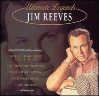 Ultimate Legends: Jim Reeves - Jim Reeves