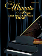Ultimate Pop Sheet Music Collection 2000