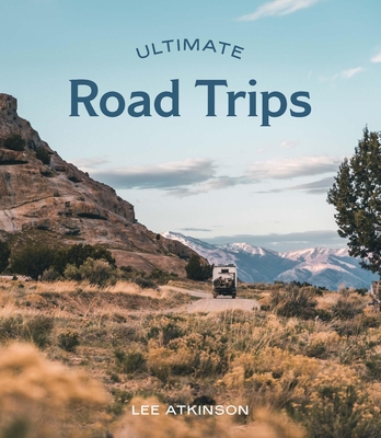 Ultimate Road Trips - Atkinson, Lee