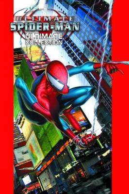 Ultimate Spider-Man Ultimate Collection - Book 1 - Bendis, Brian Michael (Text by)