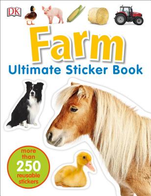 Ultimate Sticker Book: Farm: More Than 250 Reusable Stickers - DK