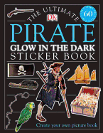 Ultimate Sticker Book: Glow in the Dark: Pirate