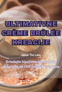 Ultimativne Cr�me Br�l�e Kreacije