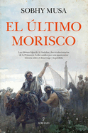 Ultimo Morisco, El