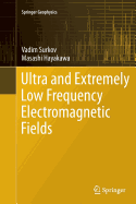 Ultra and Extremely Low Frequency Electromagnetic Fields