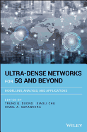 Ultra-Dense Networks for 5g and Beyond: Modelling, Analysis, and Applications
