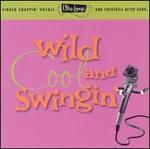 Ultra-Lounge, Vol. 5: Wild, Cool & Swingin'
