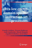Ultra-Low Energy Domain-Specific Instruction-Set Processors