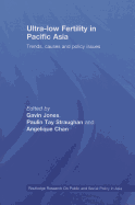 Ultra-Low Fertility in Pacific Asia: Trends, causes and policy issues