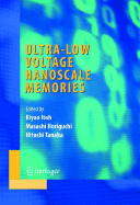 Ultra-Low Voltage Nano-Scale Memories
