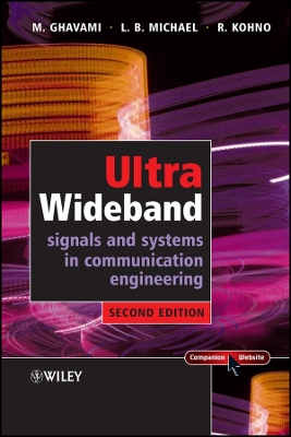 Ultra Wideband Signals and Systems in Communication Engineering - Ghavami, M, and Michael, Lachlan, and Kohno, Ryuji