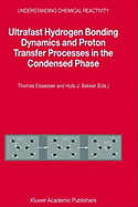 Ultrafast Hydrogen Bonding Dynamics and Proton Transfer Processes in the Condensed Phase