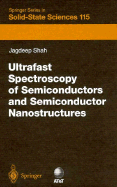 Ultrafast Spectroscopy of Semiconductors and Semiconductor Nanostructures