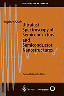 Ultrafast Spectroscopy of Semiconductors and Semiconductor Nanostructures