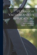 Ultrahigh vacuum and its applications
