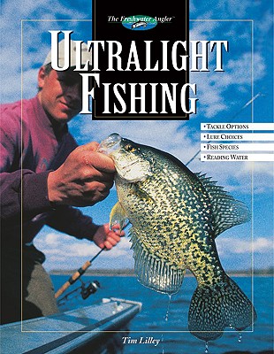 Ultralight Fishing - Lilley, Tim