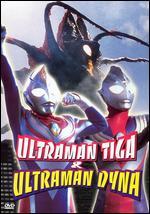 Ultraman Tiga & Ultraman Dyna