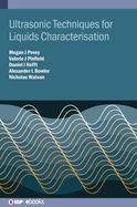 Ultrasonic Techniques for Liquids Characterisation