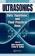 Ultrasonics: Data, Equations and Their Practical Uses