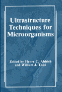 Ultrastructure Techniques for Microorganisms