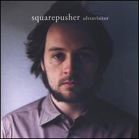 Ultravisitor - Squarepusher