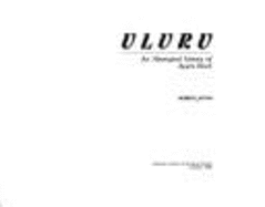 Uluru: An Aboriginal History of Ayers Rock