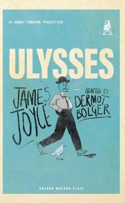 Ulysses - Bolger, Dermot, and Joyce, James (Original Author)